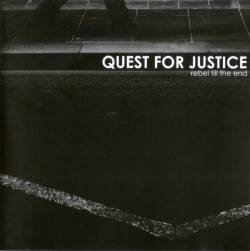 Quest For Justice : Rebel Till the End